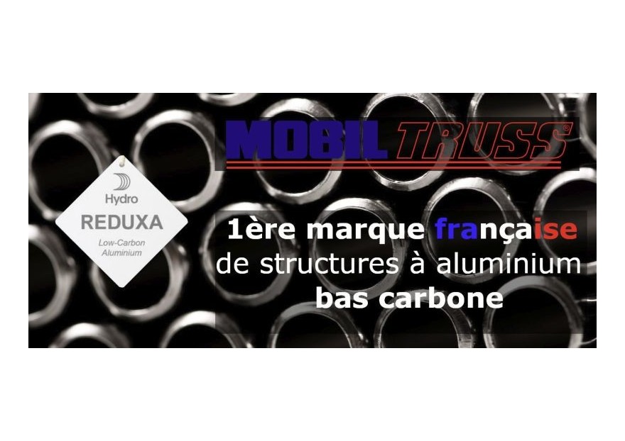 Mobiltruss 1ère marque française à utiliser de l'aluminium bas carbone Reduxa 4.0